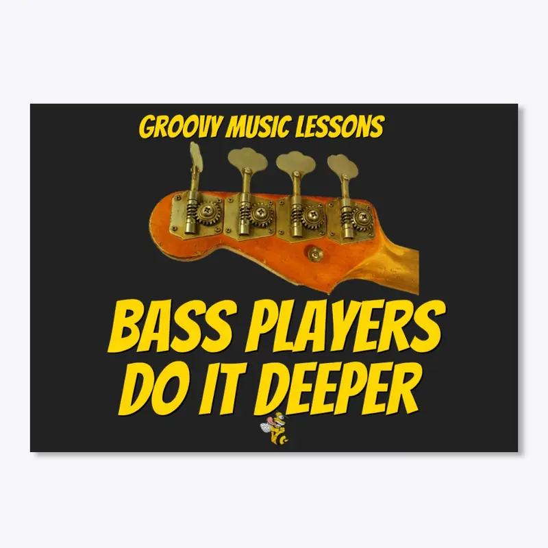 BASS PLAYERS DO IT DEEPER